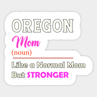 Oregon Stronger Mom Sticker